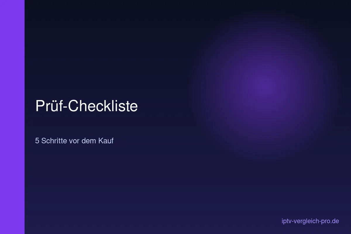 IPTV mit deutschen Sendern prüfen — Checkliste vor dem Kauf