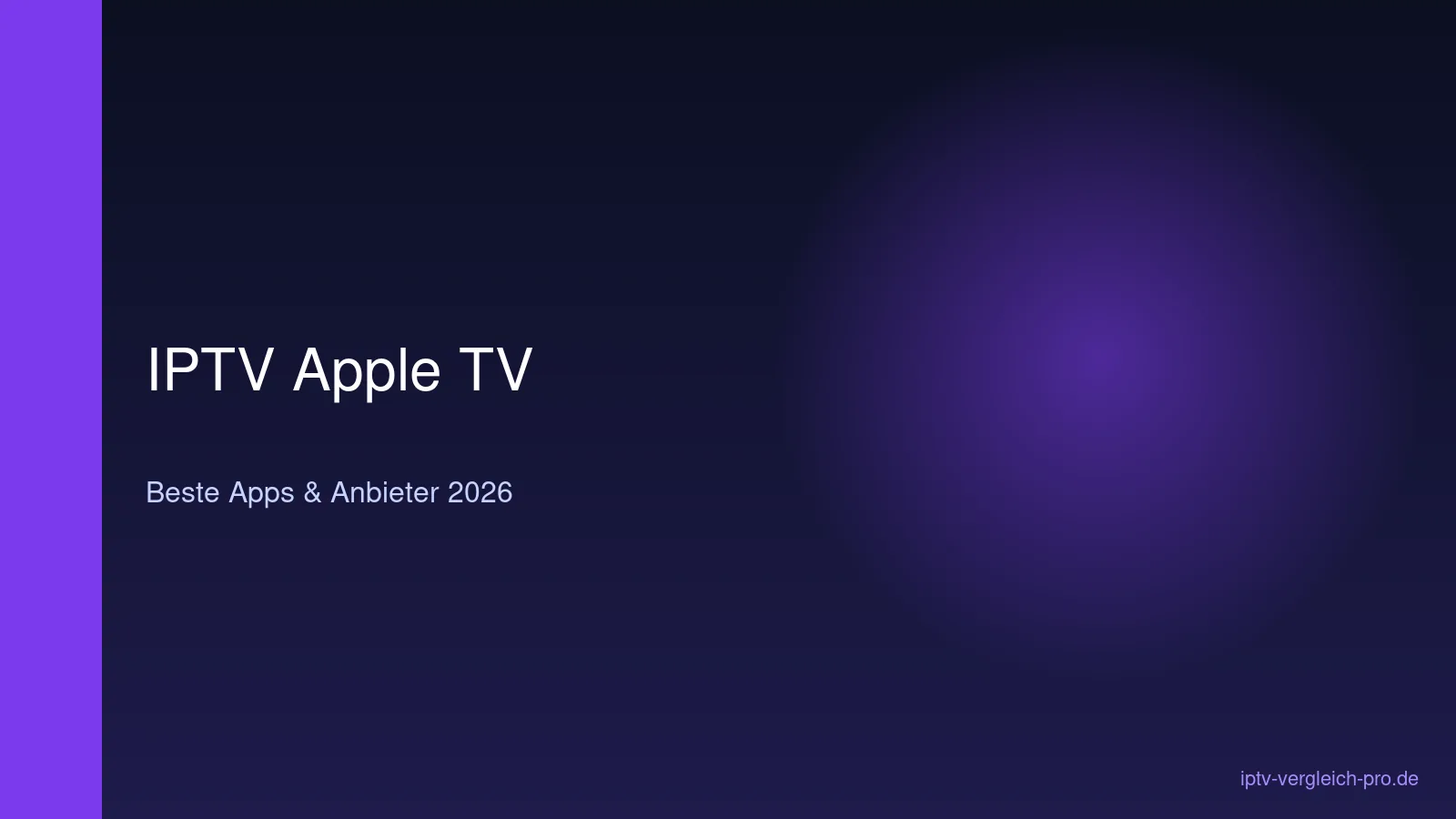 IPTV für Apple TV 2026 beste Apps und Premium-Anbieter Übersicht