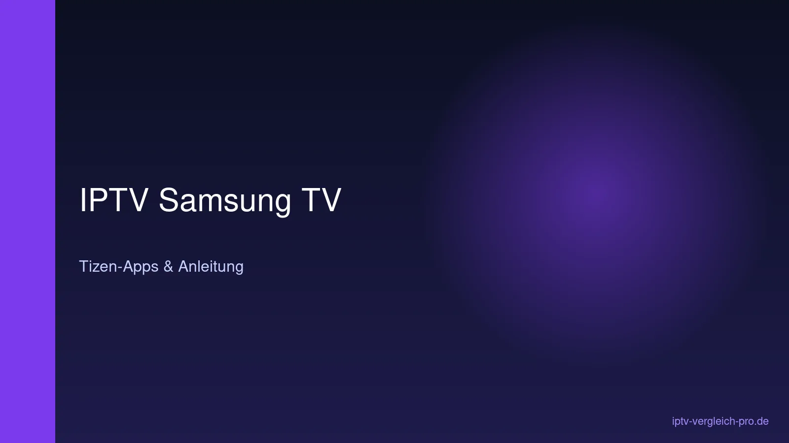 IPTV für Samsung Smart TV 2026 Tizen-Apps und Anleitung Übersicht