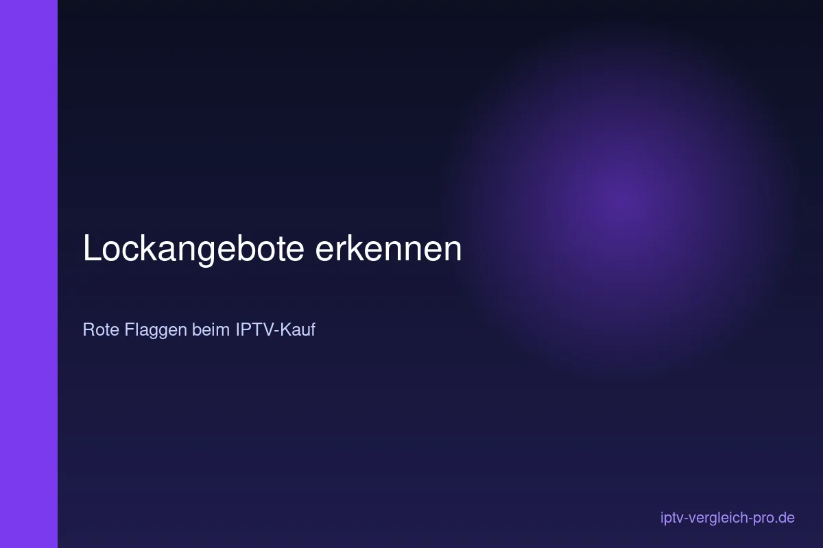 IPTV günstig kaufen — Lockangebote erkennen und Warnsignale
