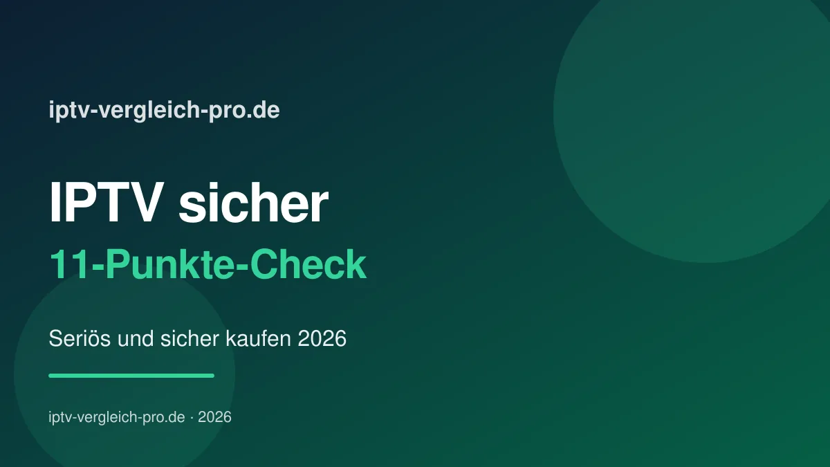 IPTV sicher kaufen 2026 — seriöse Anbieter mit Käuferschutz