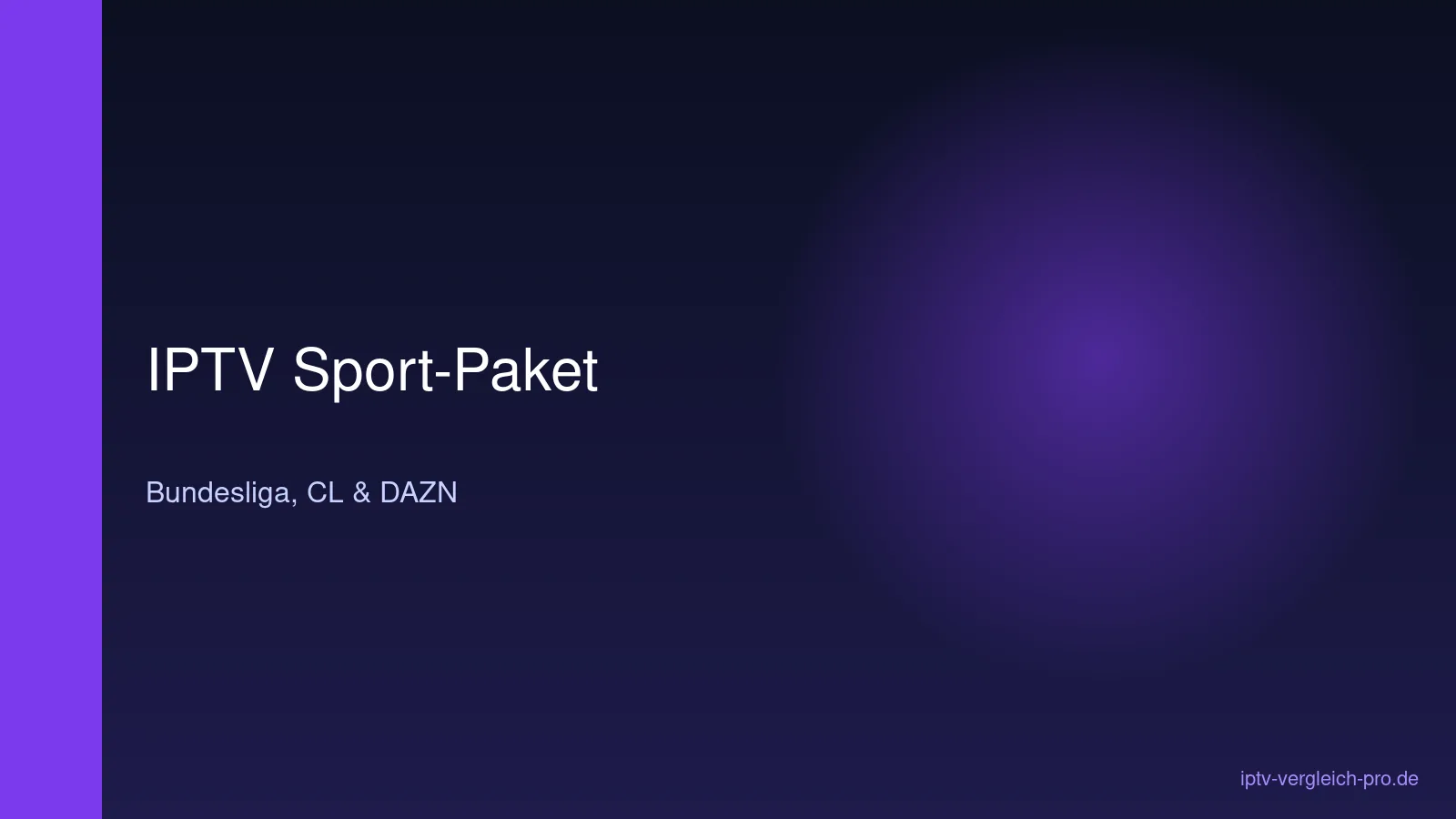 IPTV Sport-Paket 2026 Bundesliga Champions League DAZN Inhalte